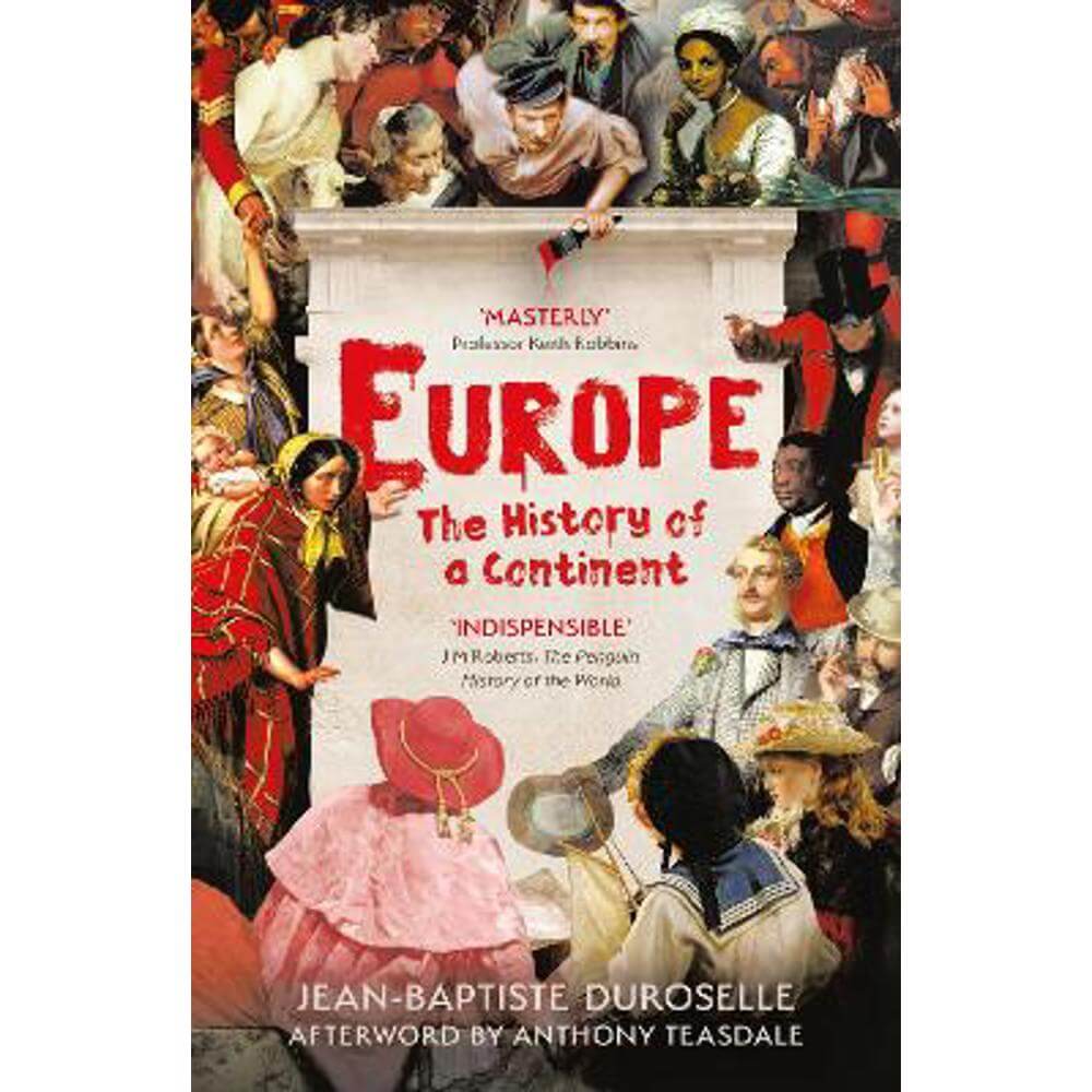 Europe: The Enlightening History of a Continent (Hardback) - Jean Baptiste Duroselle